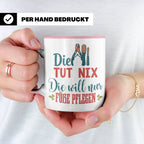 Fußpflegerin Tasse mit Spruch Die tut nix will nur Füße pfle – Rosa [farbe:rosa]