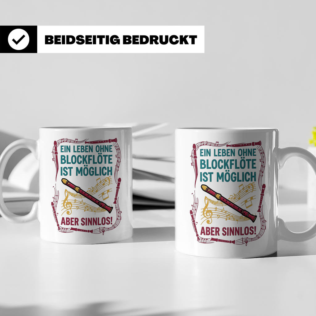 Blockflöte Tasse mit Spruch Ein Leben ohne Blockflöte sinnlo – Weiß [farbe:weiß]