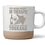 Toskana Tasse Ich Muss Nicht In Therapie - Lustiges Geschenk für Itali – Bild 1