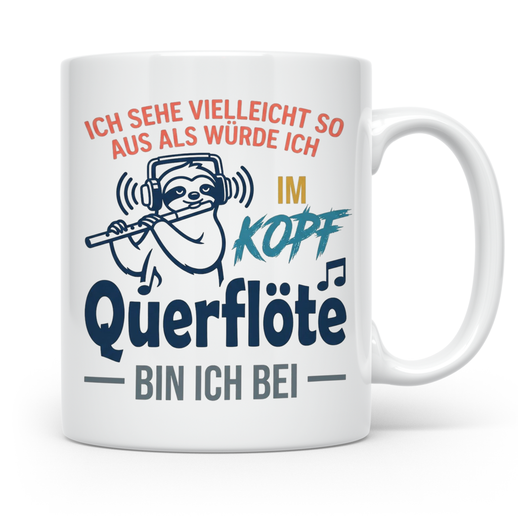 Querflöte Tasse mit Faultier Spruch, Geschenk für Flötistin, – Weiß [farbe:weiß]