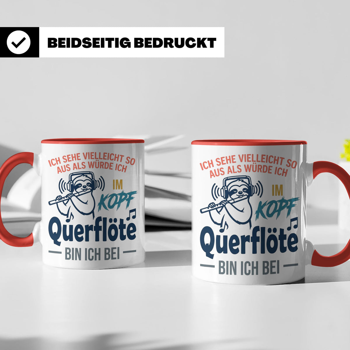Querflöte Tasse mit Faultier Spruch, Geschenk für Flötistin, – Rot [farbe:rot]
