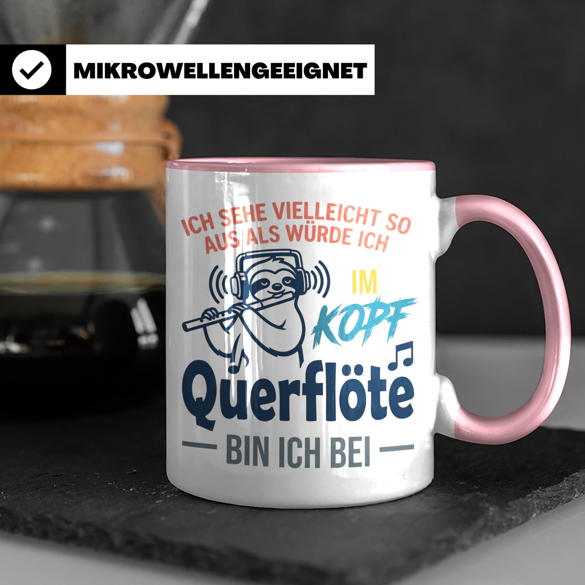 Querflöte Tasse mit Faultier Spruch, Geschenk für Flötistin, – Rosa [farbe:rosa]