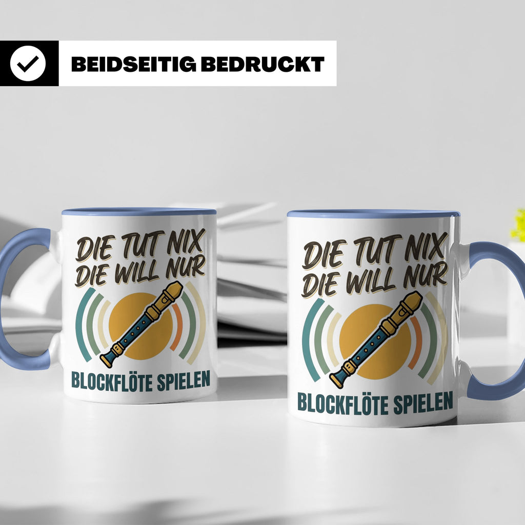 Blockflöte Tasse mit Spruch Die tut nix die will nur spielen – Blau [farbe:blau]