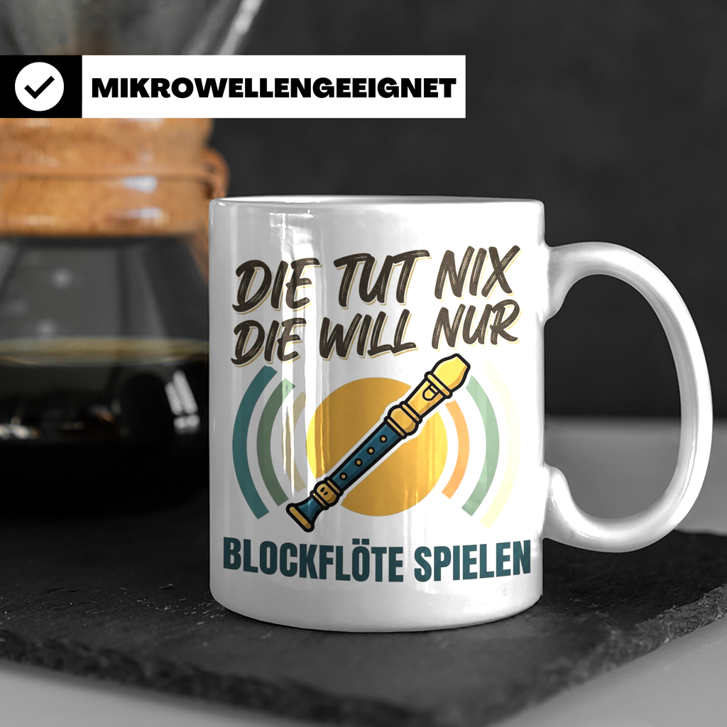 Blockflöte Tasse mit Spruch Die tut nix die will nur spielen – Weiß [farbe:weiß]