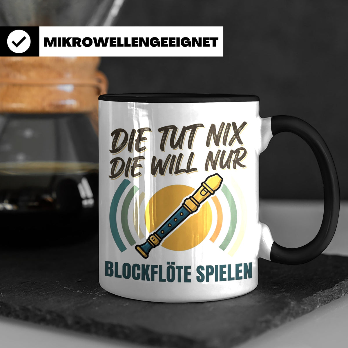 Blockflöte Tasse mit Spruch Die tut nix die will nur spielen – Schwarz [farbe:schwarz]