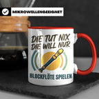 Blockflöte Tasse mit Spruch Die tut nix die will nur spielen – Rot [farbe:rot]