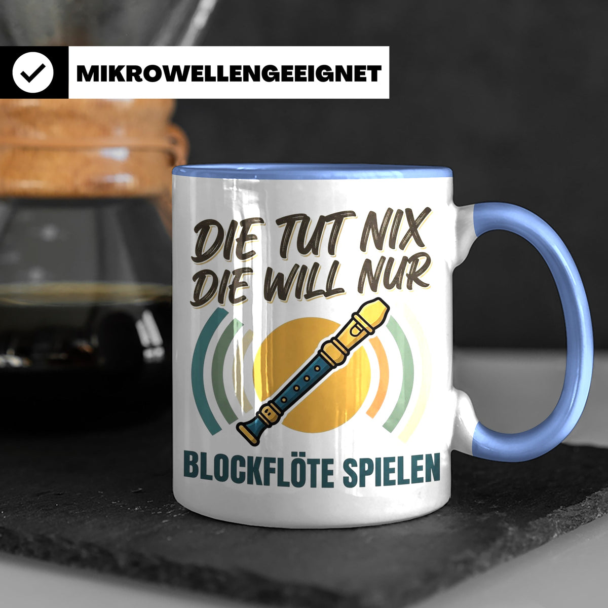 Blockflöte Tasse mit Spruch Die tut nix die will nur spielen – Blau [farbe:blau]