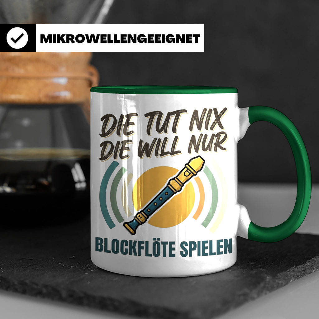 Blockflöte Tasse mit Spruch Die tut nix die will nur spielen – Grün [farbe:grün]