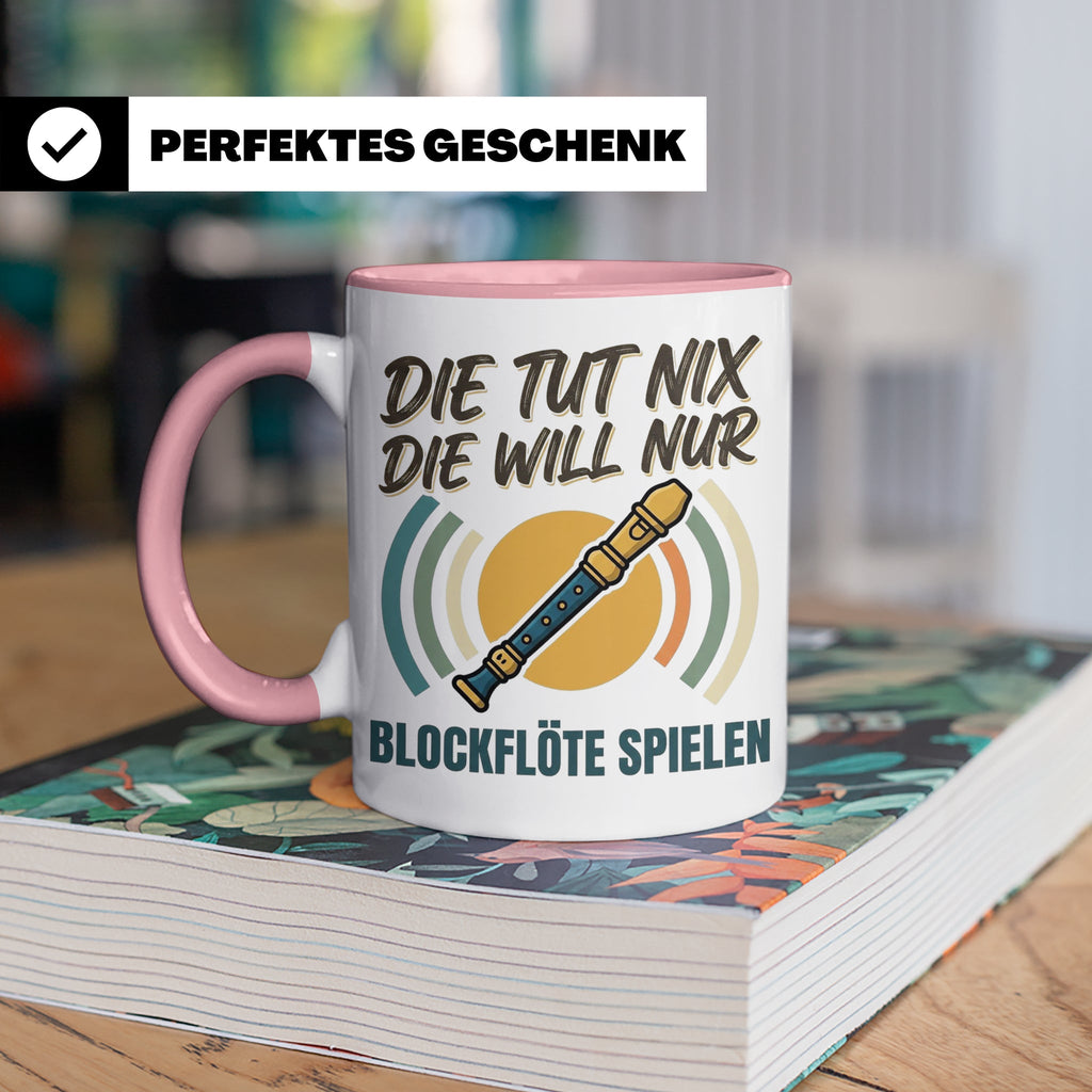 Blockflöte Tasse mit Spruch Die tut nix die will nur spielen – Rosa [farbe:rosa]