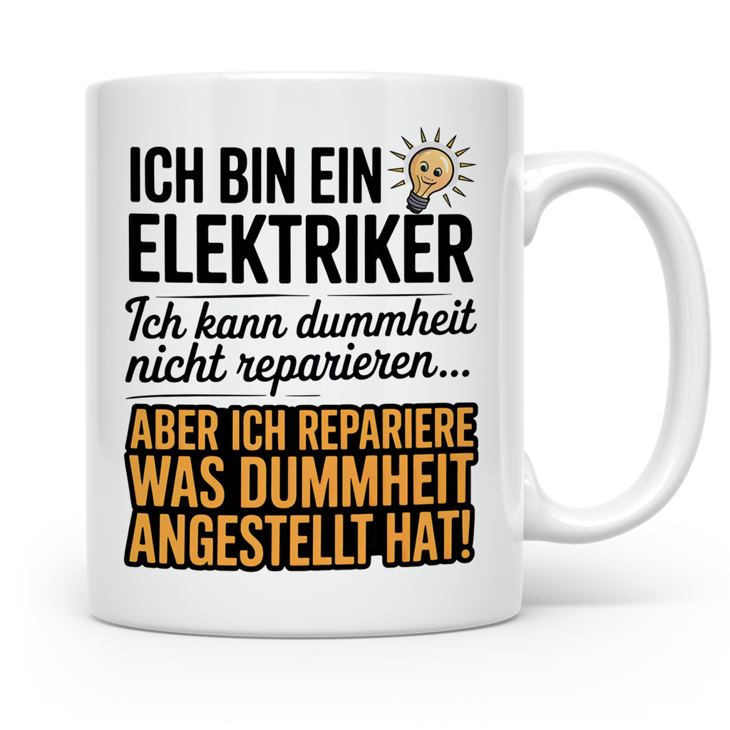 Elektriker Tasse - Ich repariere was Dummheit anstellt - Geschenk für Stromer, Elektroniker, Handwerker - Kaffeetasse mit Spruch