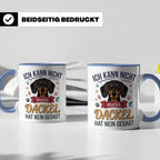 Dackel Tasse Ich kann nicht mein Dackel hat nein gesagt | Lu – Blau [farbe:blau]