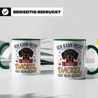 Dackel Tasse Ich kann nicht mein Dackel hat nein gesagt | Lu – Grün [farbe:grün]