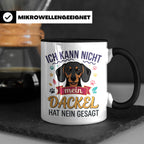 Dackel Tasse Ich kann nicht mein Dackel hat nein gesagt | Lu – Schwarz [farbe:schwarz]