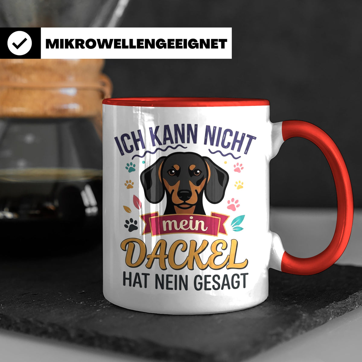 Dackel Tasse Ich kann nicht mein Dackel hat nein gesagt | Lu – Rot [farbe:rot]