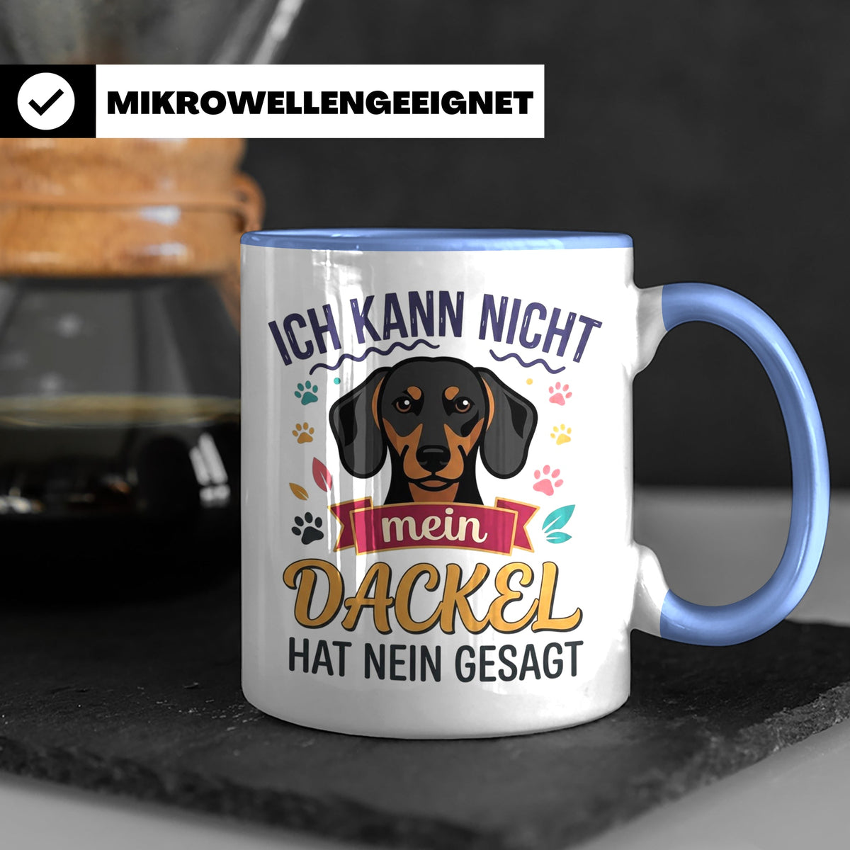 Dackel Tasse Ich kann nicht mein Dackel hat nein gesagt | Lu – Blau [farbe:blau]