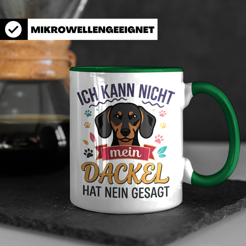 Dackel Tasse Ich kann nicht mein Dackel hat nein gesagt | Lu – Grün [farbe:grün]