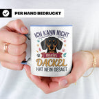 Dackel Tasse Ich kann nicht mein Dackel hat nein gesagt | Lu – Blau [farbe:blau]
