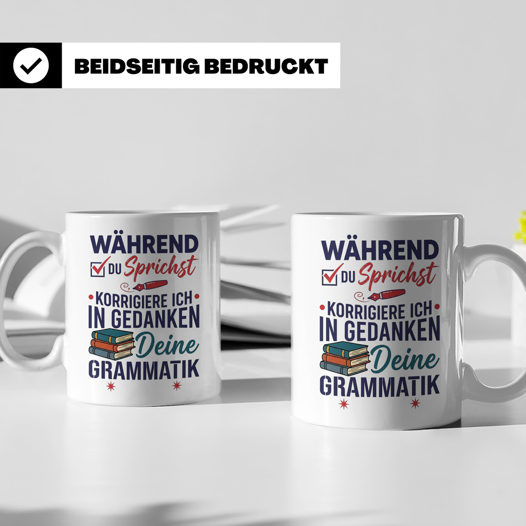 Deutschlehrer Tasse mit Spruch Korrigiere deine Grammatik lu – Weiß [farbe:weiß]