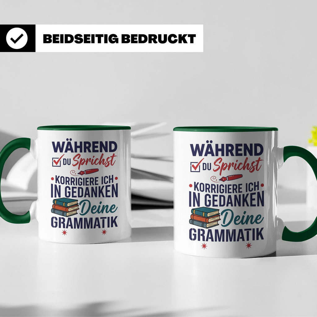 Deutschlehrer Tasse mit Spruch Korrigiere deine Grammatik lu – Grün [farbe:grün]