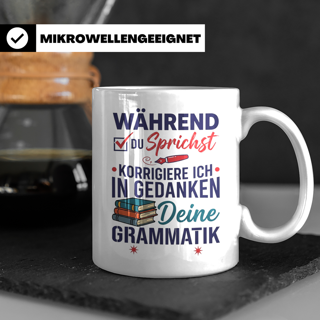 Deutschlehrer Tasse mit Spruch Korrigiere deine Grammatik lu – Weiß [farbe:weiß]