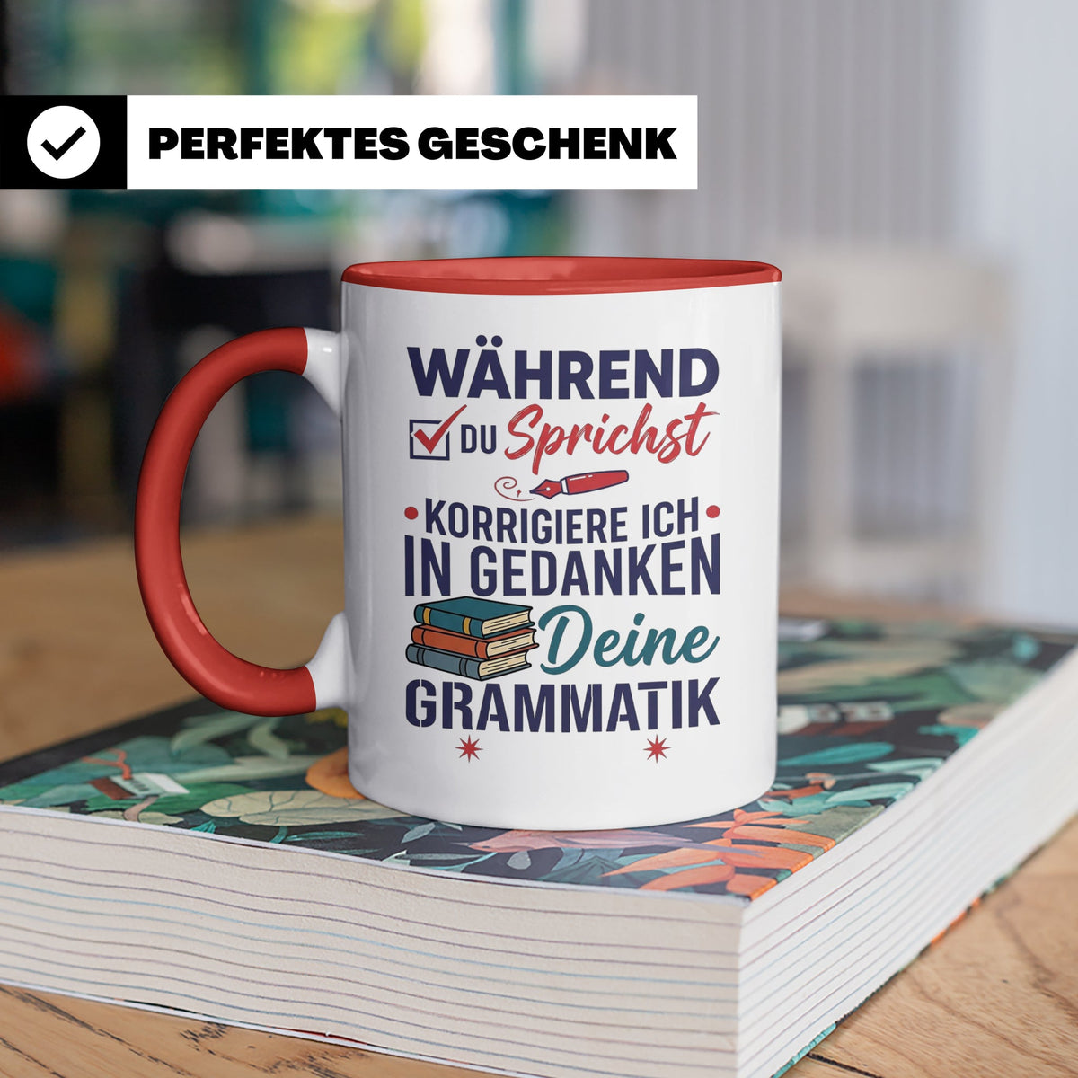 Deutschlehrer Tasse mit Spruch Korrigiere deine Grammatik lu – Rot [farbe:rot]