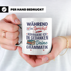 Deutschlehrer Tasse mit Spruch Korrigiere deine Grammatik lu – Weiß [farbe:weiß]