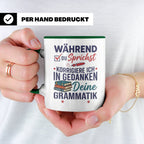 Deutschlehrer Tasse mit Spruch Korrigiere deine Grammatik lu – Grün [farbe:grün]