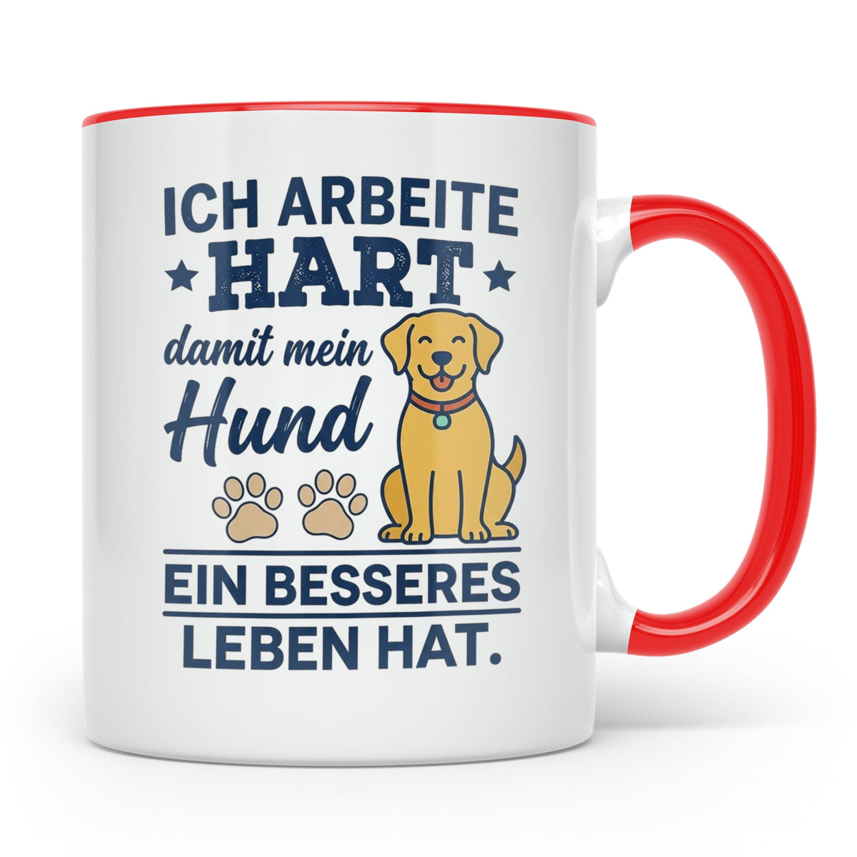 Hundebesitzer Tasse mit Spruch Ich arbeite hart für meinen H – Rot [farbe:rot]