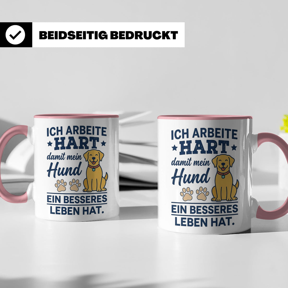 Hundebesitzer Tasse mit Spruch Ich arbeite hart für meinen H – Rosa [farbe:rosa]
