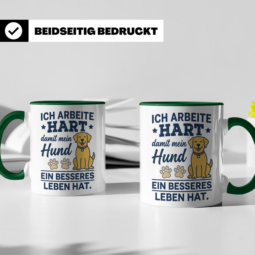 Hundebesitzer Tasse mit Spruch Ich arbeite hart für meinen H – Grün [farbe:grün]