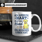 Hundebesitzer Tasse mit Spruch Ich arbeite hart für meinen H – Weiß [farbe:weiß]