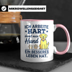 Hundebesitzer Tasse mit Spruch Ich arbeite hart für meinen H – Rosa [farbe:rosa]
