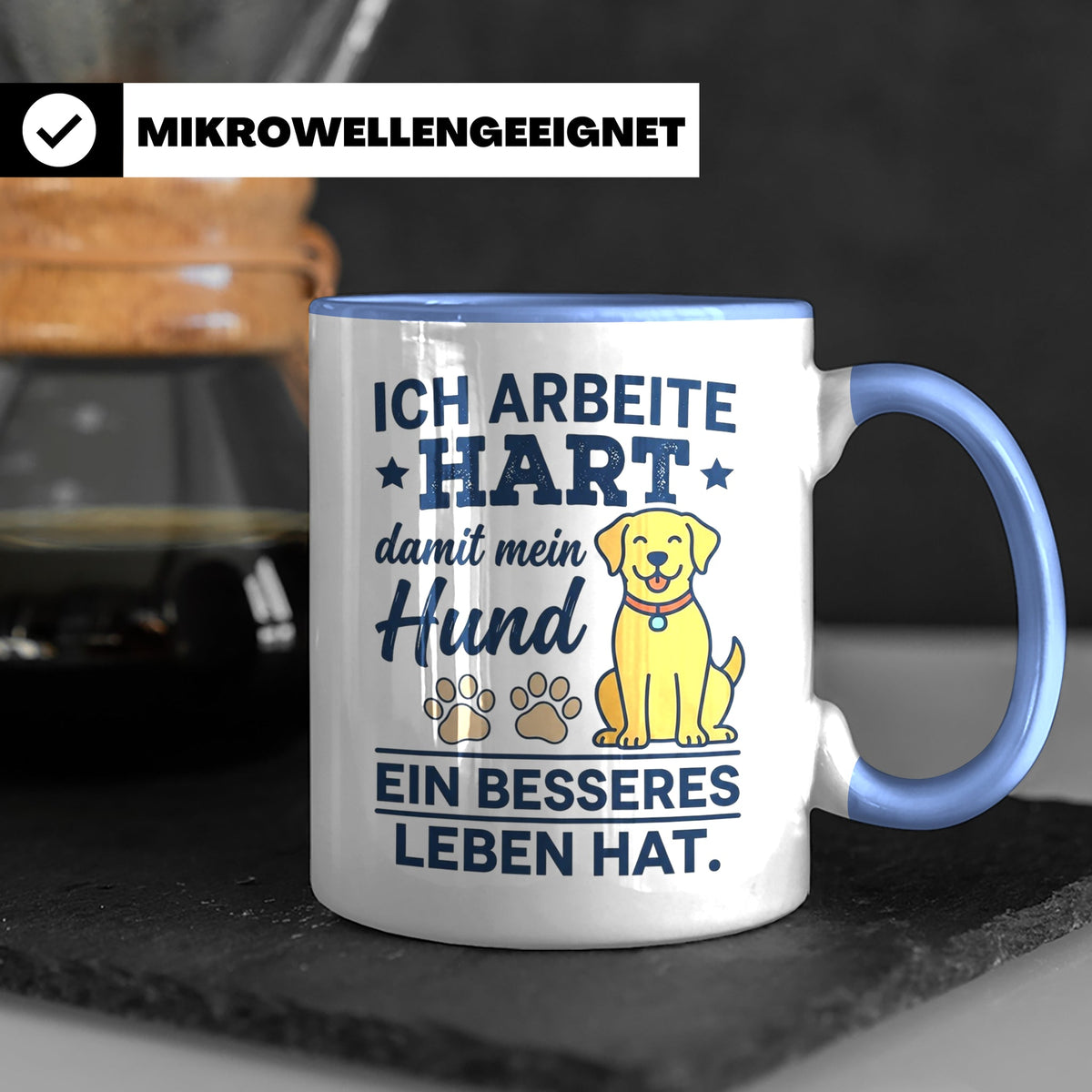 Hundebesitzer Tasse mit Spruch Ich arbeite hart für meinen H – Blau [farbe:blau]