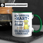 Hundebesitzer Tasse mit Spruch Ich arbeite hart für meinen H – Grün [farbe:grün]