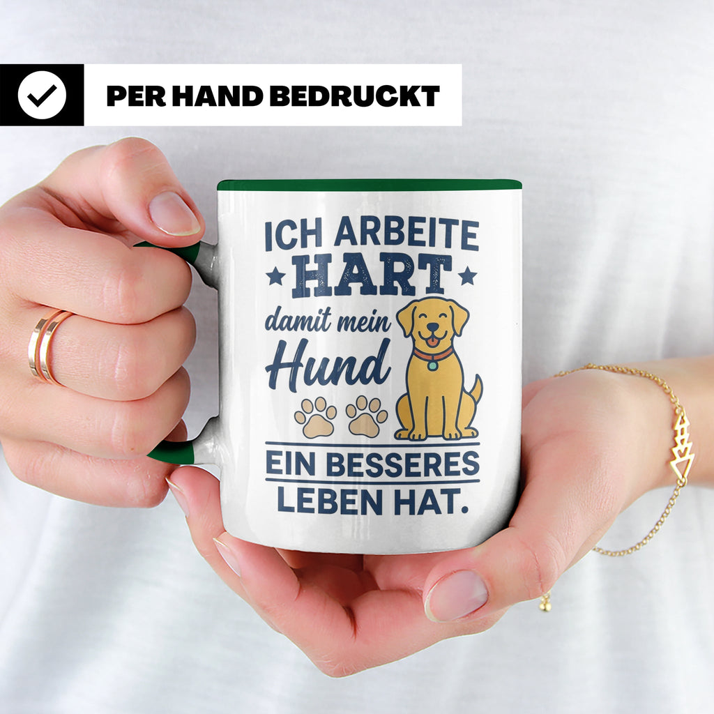 Hundebesitzer Tasse mit Spruch Ich arbeite hart für meinen H – Grün [farbe:grün]