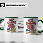 Psychologen Tasse Keep Talking I'm Diagnosing You | Geschenk – Grün [farbe:grün]