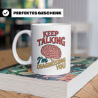 Psychologen Tasse Keep Talking I'm Diagnosing You | Geschenk – Weiß [farbe:weiß]