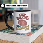 Psychologen Tasse Keep Talking I'm Diagnosing You | Geschenk – Schwarz [farbe:schwarz]