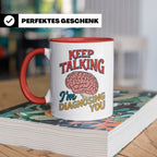 Psychologen Tasse Keep Talking I'm Diagnosing You | Geschenk – Rot [farbe:rot]