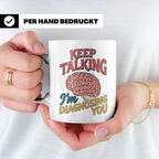 Psychologen Tasse Keep Talking I'm Diagnosing You | Geschenk – Weiß [farbe:weiß]
