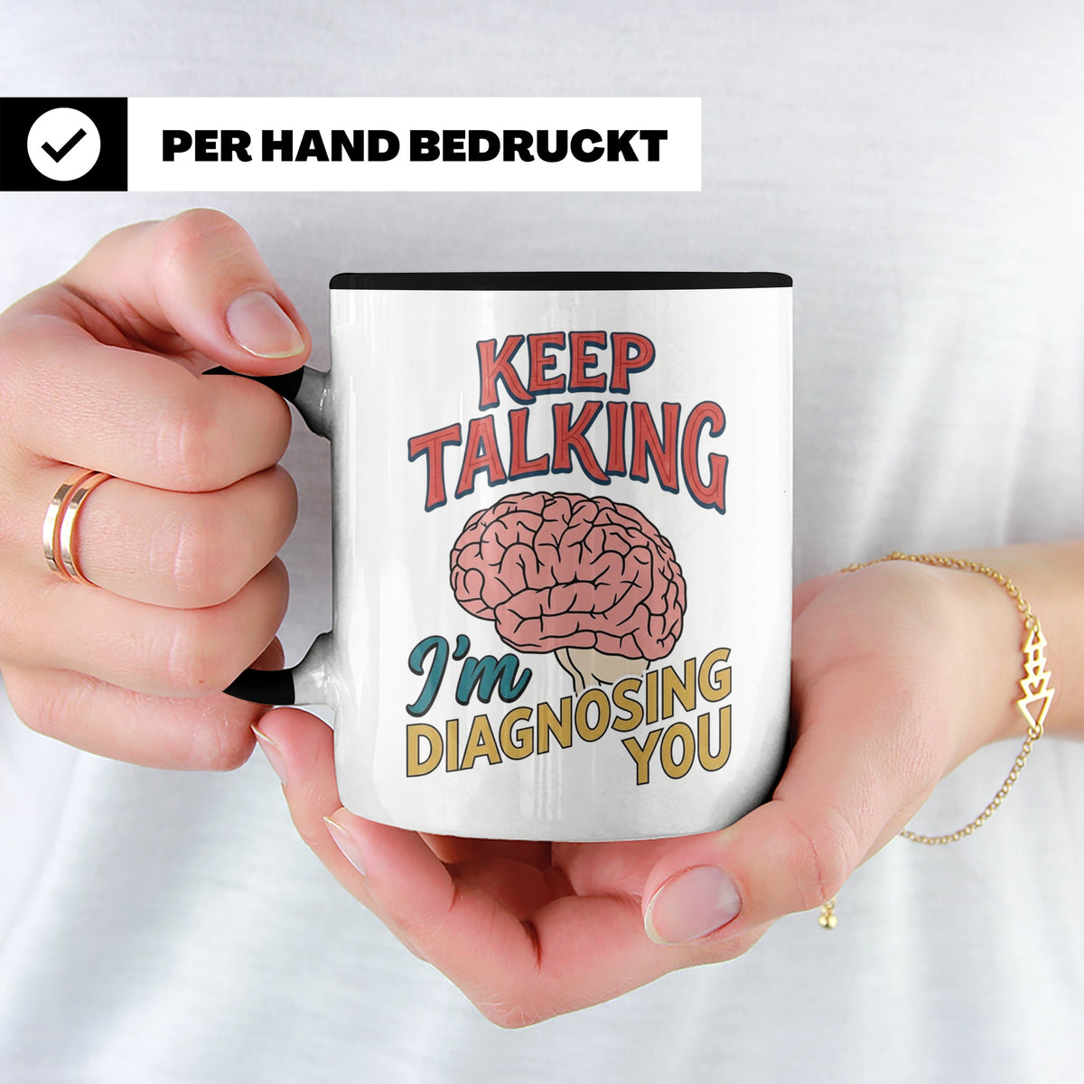 Psychologen Tasse Keep Talking I'm Diagnosing You | Geschenk – Schwarz [farbe:schwarz]