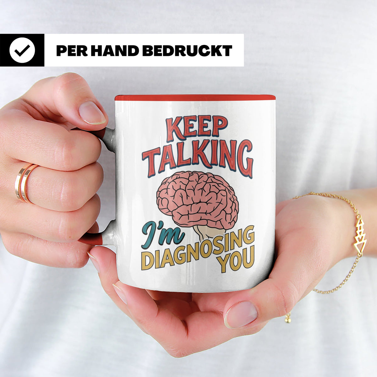 Psychologen Tasse Keep Talking I'm Diagnosing You | Geschenk – Rot [farbe:rot]