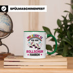 Rollschuh Tasse "Mir reicht es" | Lustiger Spruch für Skater – Grün [farbe:grün]