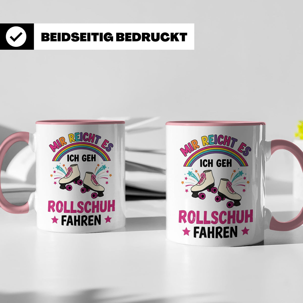 Rollschuh Tasse "Mir reicht es" | Lustiger Spruch für Skater – Rosa [farbe:rosa]