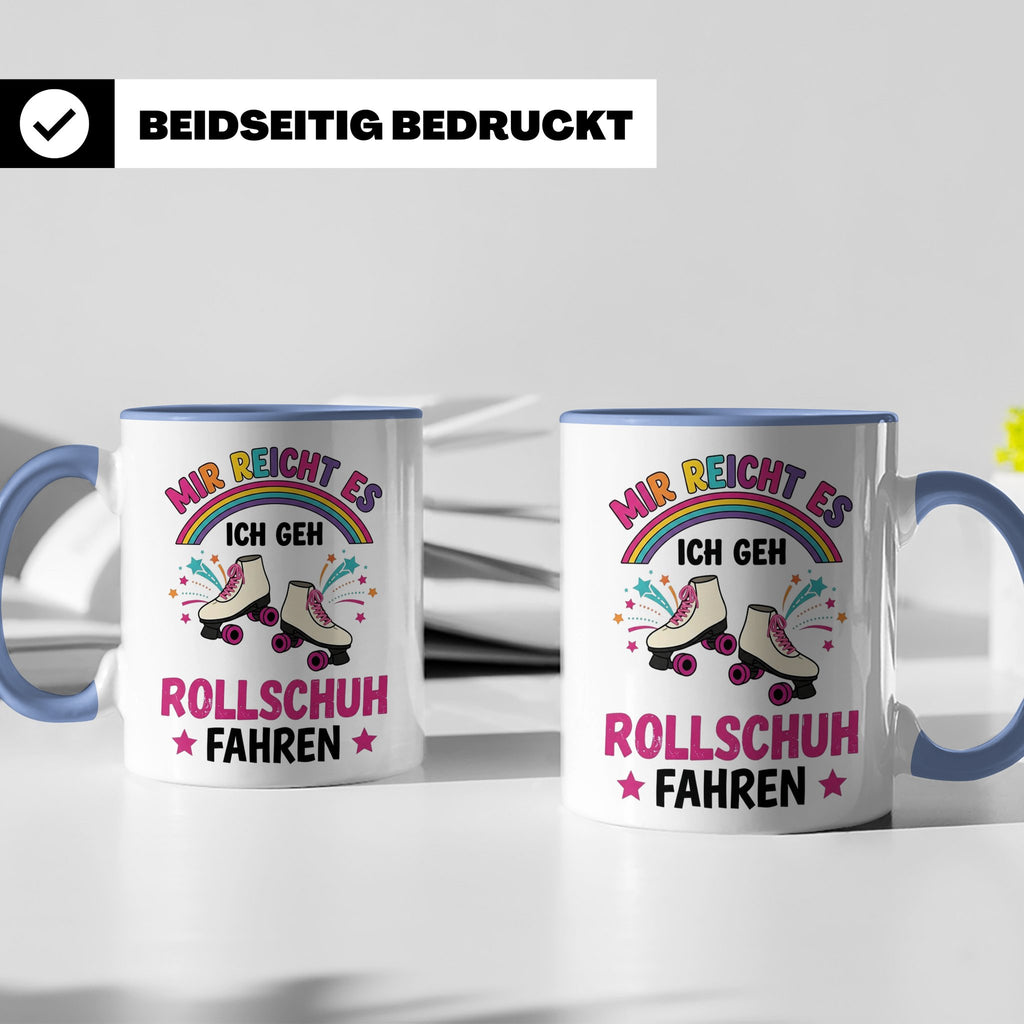 Rollschuh Tasse "Mir reicht es" | Lustiger Spruch für Skater – Blau [farbe:blau]