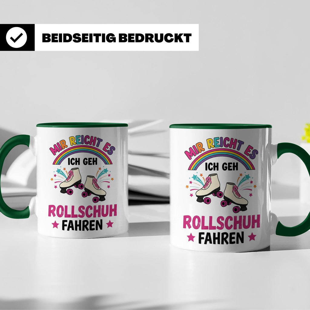 Rollschuh Tasse "Mir reicht es" | Lustiger Spruch für Skater – Grün [farbe:grün]