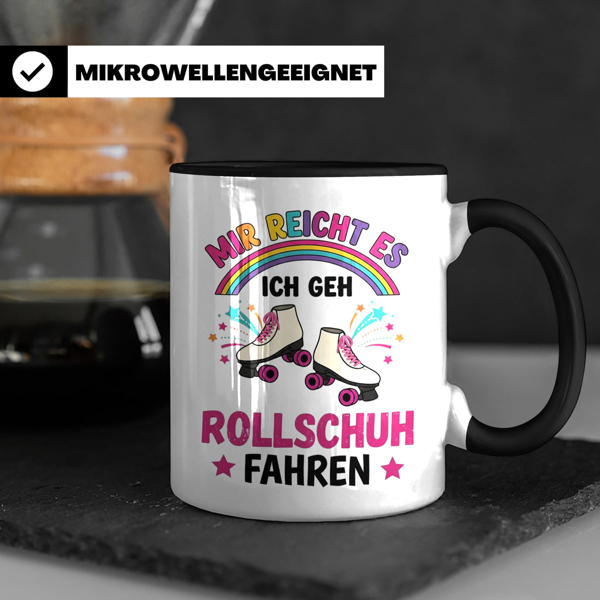 Rollschuh Tasse "Mir reicht es" | Lustiger Spruch für Skater – Schwarz [farbe:schwarz]