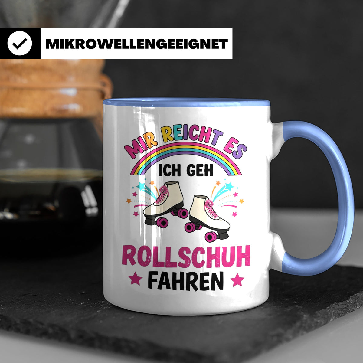 Rollschuh Tasse "Mir reicht es" | Lustiger Spruch für Skater – Blau [farbe:blau]