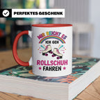 Rollschuh Tasse "Mir reicht es" | Lustiger Spruch für Skater – Rot [farbe:rot]