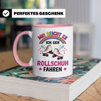Rollschuh Tasse "Mir reicht es" | Lustiger Spruch für Skater – Rosa [farbe:rosa]